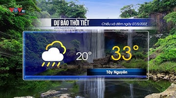 Dự báo thời tiết chiều và đêm 7/5/2022 | Bắc Bộ mưa dông rải rác