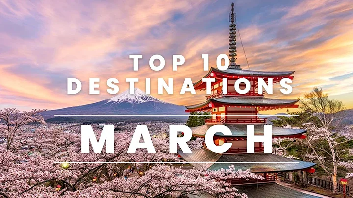 Top March Travel Destinations - DayDayNews