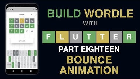 Build Wordle with Flutter PART #18 - BOUNCE ANIMATION