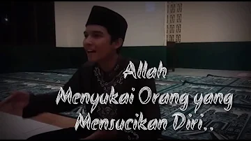 Allah Menyukai Orang Yg mensucikan diri.. !!!  #SatuMenitYgBerharga