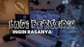 Lagi Bersedih i i X Ingin Rasanya a a a a | DJ Waghyu remix