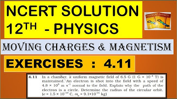 NCERT SOLUTION | CLASS 12 PHYSICS | MOVING CHARGES & MAGNETISM | EXERCISES 4.11 | CBSE NEET IIT KVPY