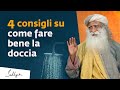 4 Consigli su come fare bene la doccia - Sadhguru Italiano