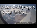 Islas Galápagos Vlog Intro