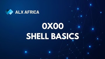 ALX : 0x00  Shell Basics