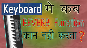 When Reverb Function does not work in Keyboards || Casio CTK 2550