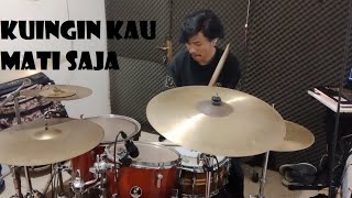 SOULJAH - KUINGIN KAU MATI SAJA (DRUM COVER)