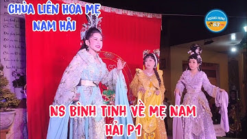 Tuồng Thất Tiên Nữ Nghệ Sĩ Bình Tinh Về Chùa Liên Hoa Mẹ Nam Hải Phục Vụ Phật Tử P1