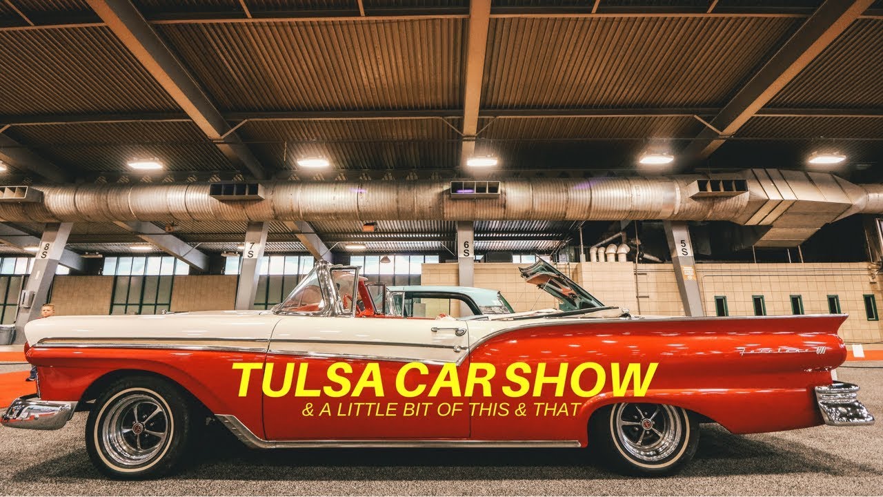 TULSA INTERNATIONAL CAR SHOW 2018 YouTube