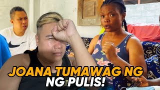 JOANA TUMAWAG NG PULIS