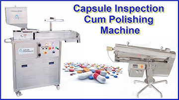 Capsule Inspection cum Polishing Machine, Capsule Polisher Line