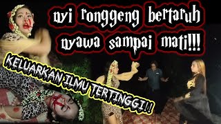 AKHIRNYA NYI RONGGENG MATI DALAM KEADAAN MENGENASKAN!!!