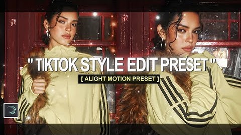  ALIGHT MOTION TIKTOK STYLE EDIT PRESET // LOSYJDB
