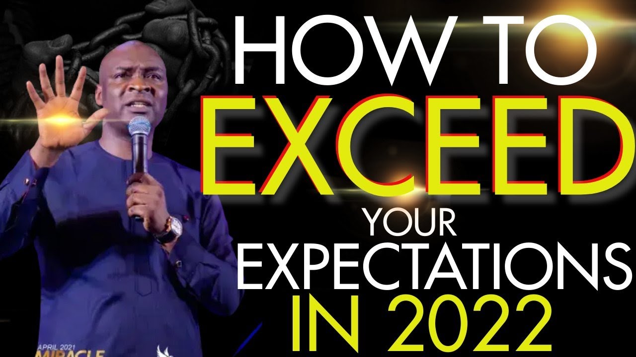 Apostle Joshua Selman How To Exceed Your Expectations In 2022 Youtube