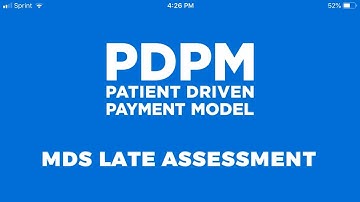 PDPM Late Assessment