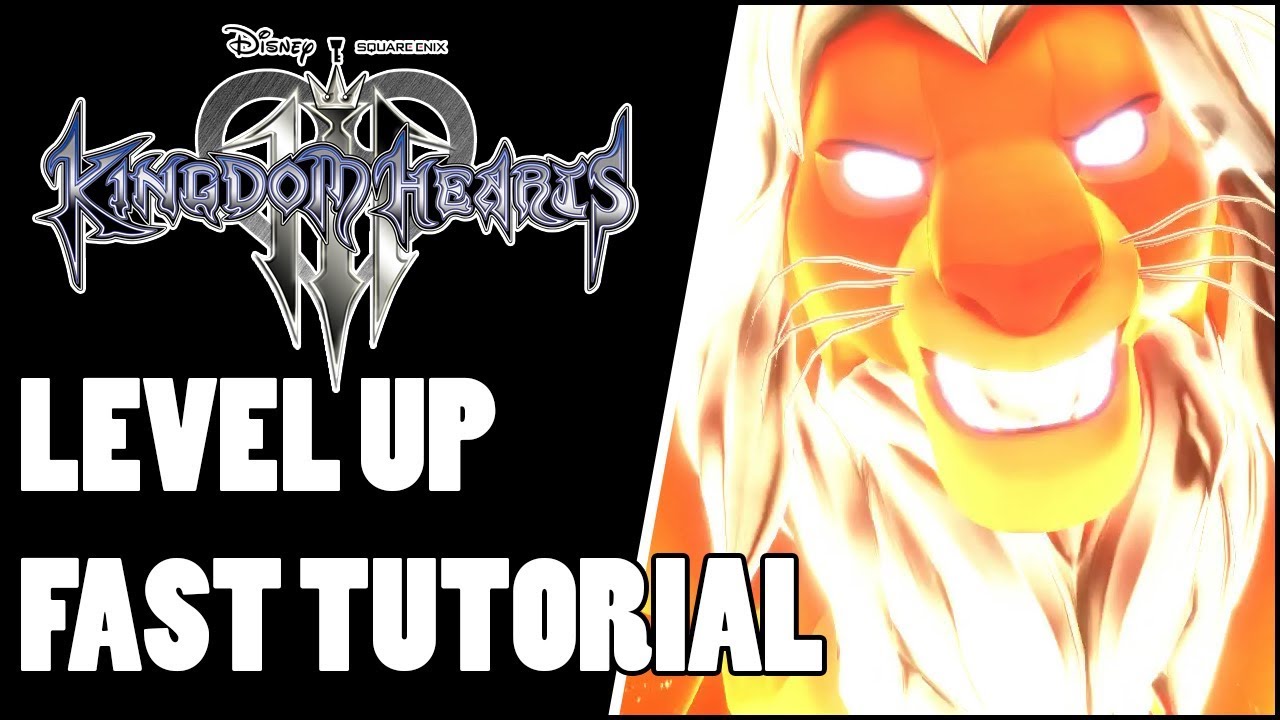 KINGDOM HEARTS 3 TUTORIAL HOW TO LEVEL UP FASTER YouTube