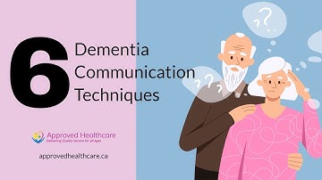 Six Tips for Communicating with Dementia Patients