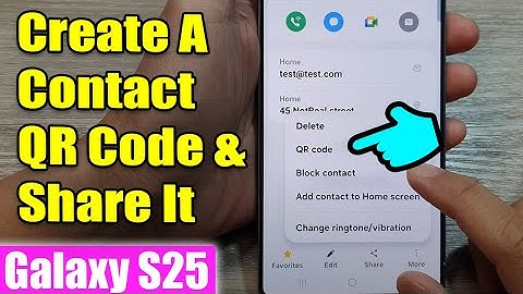 Galaxy S25/S25+/Ultra: How to Create A Contact QR Code & Share It