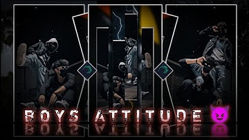 "TRENDING BOYS ATTITUDE" status video edit alight motion xml by THE PAPPU EDITOR