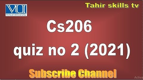 Cs206 quiz no 2 (2021)