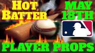 MLB ⚾ Player Props 🏟 [5/18/24] | MLB Bets & Predictions | #mlbpredictions  #mlbpicks #mlbbestbets