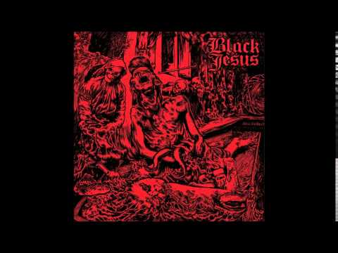 Black Jesus "We're All Zombies Now" (HQ)