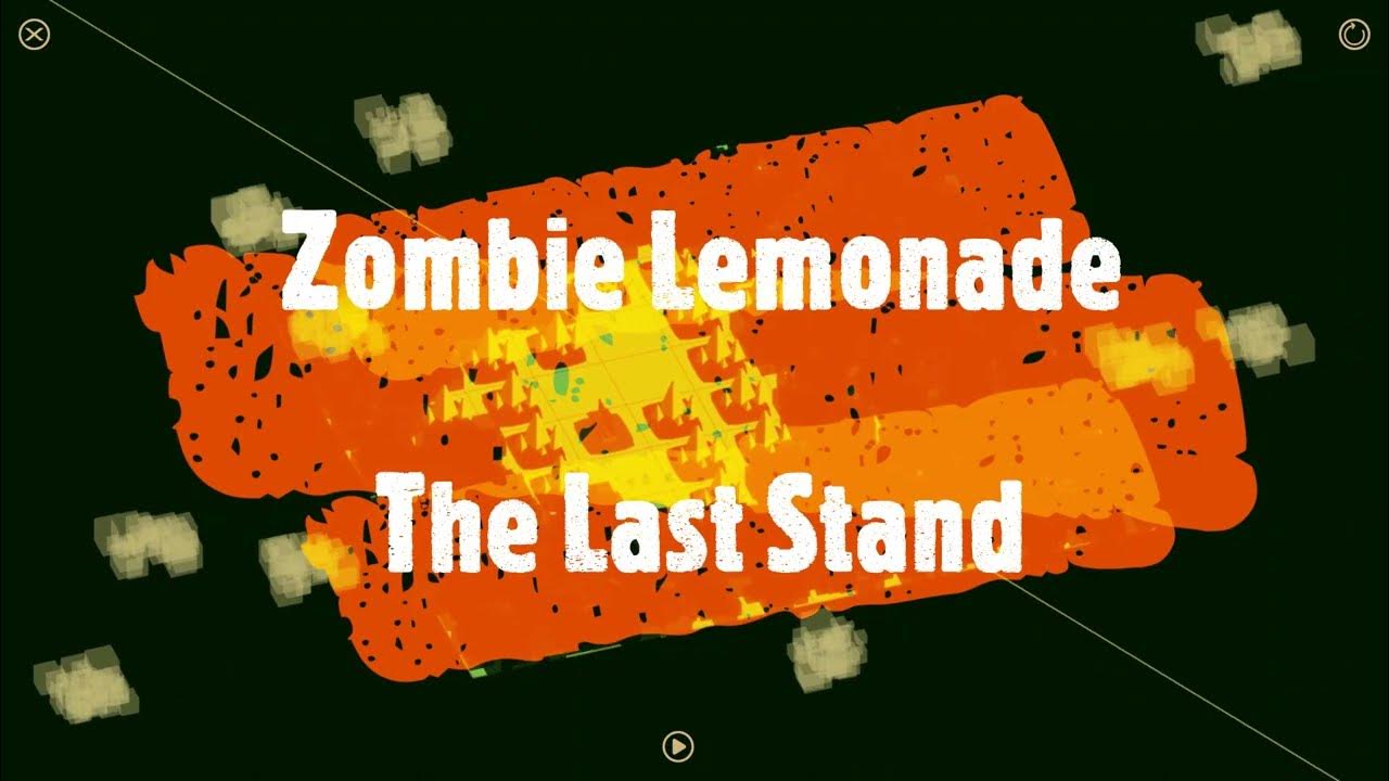 Zombie Lemonade The Last Stand (Devlog undefined) YouTube