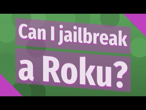 Video: ¿Puedes hacer jailbreak a Roku?