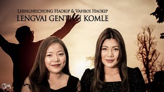 Lhingneichong Haokip & Vahboi Haokip | LENGVAI GENTHEI KOMLE | Video processed at GIBEON MEDIA
