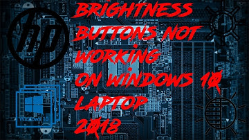 How To Fix Brightness Buttons Not Working On HP Laptop Windows 10.