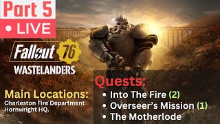 Fallout 76 2024 Part 5 | Main Quest: Into the Fire | Secondary: Overseer's Mission, The Motherlode