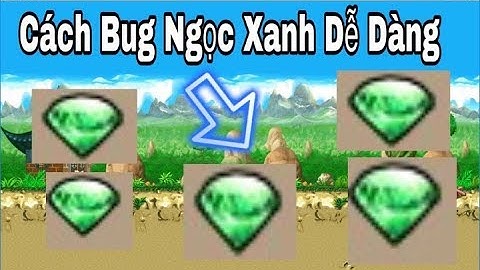 Ngọc Rồng Online- Cách Bug Ngọc Xanh Dễ Dàng Ai Cũng Làm Được