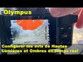 Olympus configurer les avis de hautes lumires et ombres en temps rel  en franais