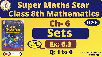 Chapter 6 Sets | Class 8th ICSE | Super Maths Star | Ex: 6.3 Ques: 1 to 6@BrilliantMindsEducation