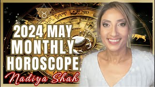 ♉️ Taurus May 2024 Astrology Horoscope by Nadiya Shah