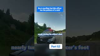 Bro is terrified, but this officer has the patience of a saint Part1/2