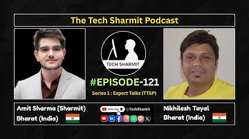 S1E121 - The Tech Sharmit Podcast :  Ft. #GoogleDeveloperExpert,  Nikhilesh Tayal  | Expert Talks