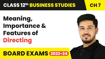 Meaning, Importance & Features of Directing - Directing | Class 12 Business Studies Chapter 7 | CBSE