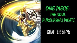 ONE PIECE: THE SOUL PURCHASING PIRATE Audiobook Chapters 51-75