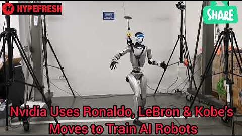 Nvidia Trains Robots with Ronaldo, LeBron & Kobe
