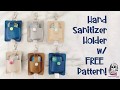 Hand Sanitizer Holder with FREE Pattern
