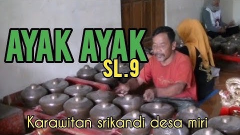AYAK AYAK Sl . 9 // karawitan srikandi desa miri