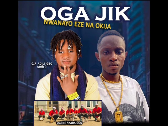 OGA JIK NWANAYO SPECIAL ALBUM OUT NOW class=