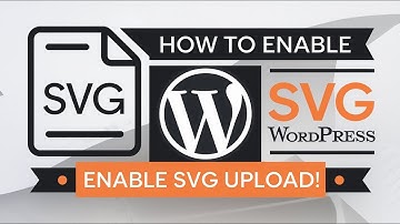 How to Enable SVG Support in WordPress