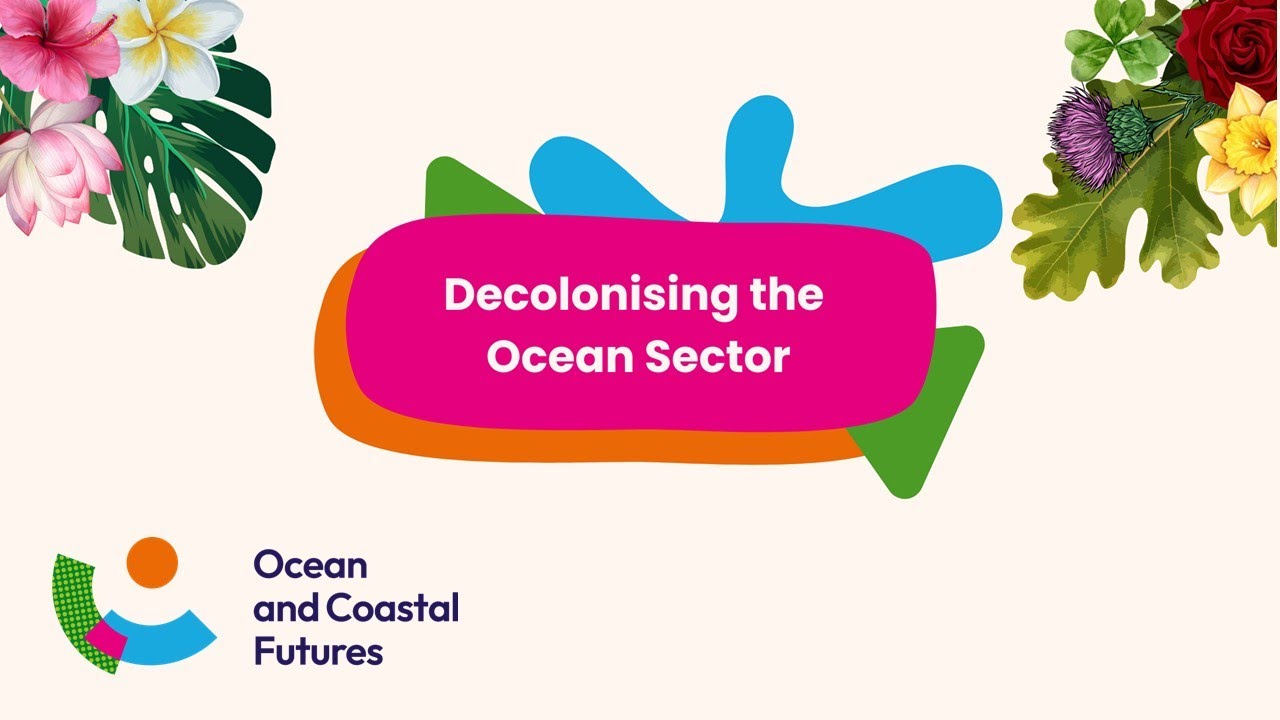 Ocean Justice Webinar: Decolonising the ocean sector - YouTube
