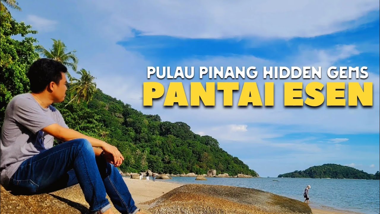 PANTAI ESEN Penang 