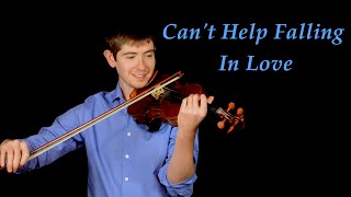 Elvis Presley - Can't Help Falling In Love (Violin Cover)