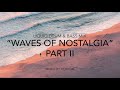 "Waves of Nostalgia" Part II ~ Liquid Drum & Bass Mix