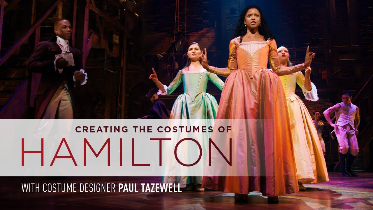 Creating The Costumes of Hamilton, With Costume Designer Paul Tazewell -  YouTube
