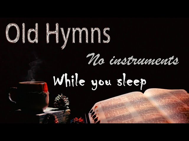 Beautiful Old Hymns - No Instruments - While you sleep (5.1 Channel, 432HZ recording) class=